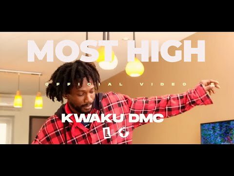 Kwaku DMC – MOST HIGH