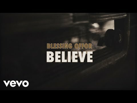 Blessing Offor – Believe