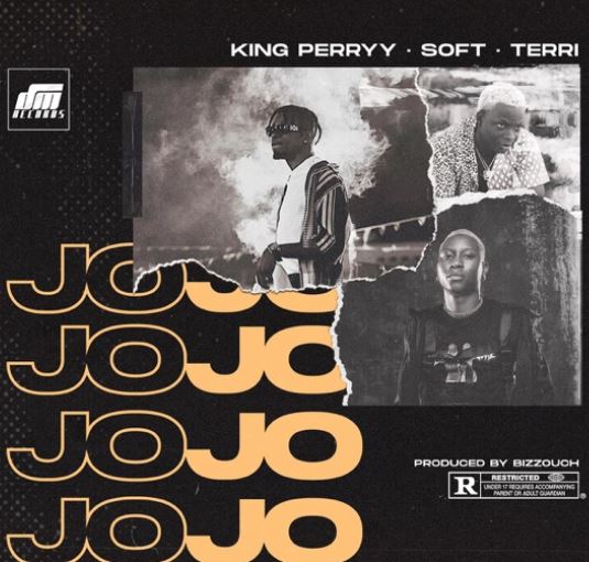 King Perryy ft. Soft & Terri – Jojo