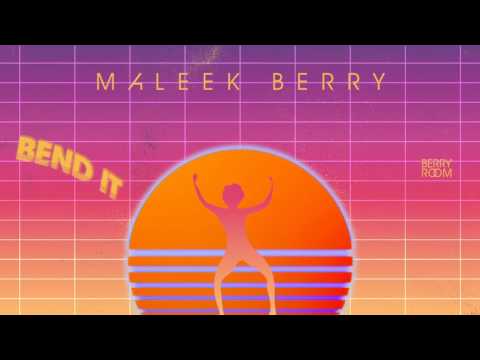 Maleek Berry – Bend It