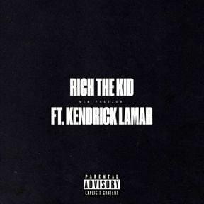 Rich The Kid – New Freezer Ft. Kendrick Lamar