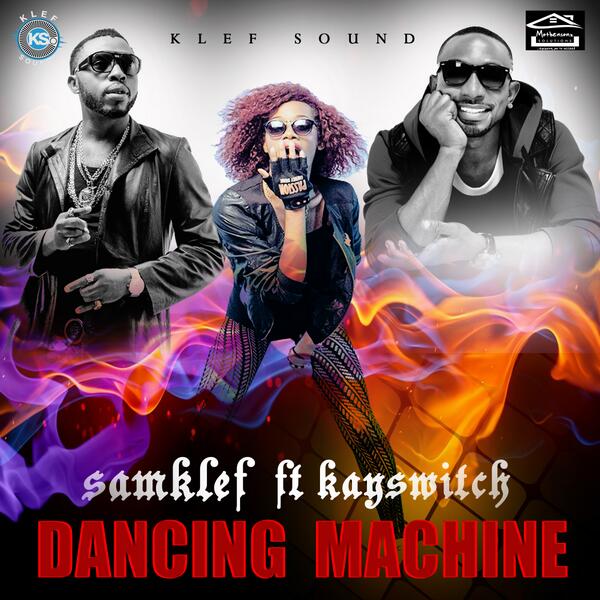 Samklef – Dancing Machine Ft. Kay Switch