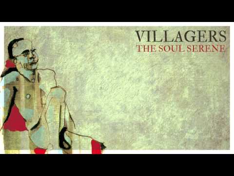 Villagers – The Soul Serene