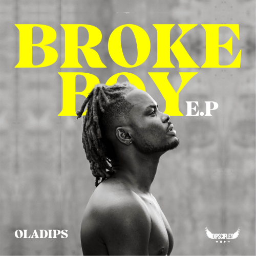 ALBUM: Oladips – Broke Boy