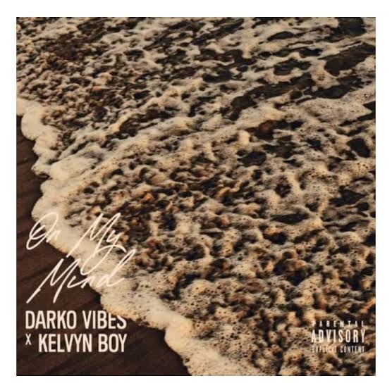 Darkovibes – On My Mind ft. Kelvyn Boy