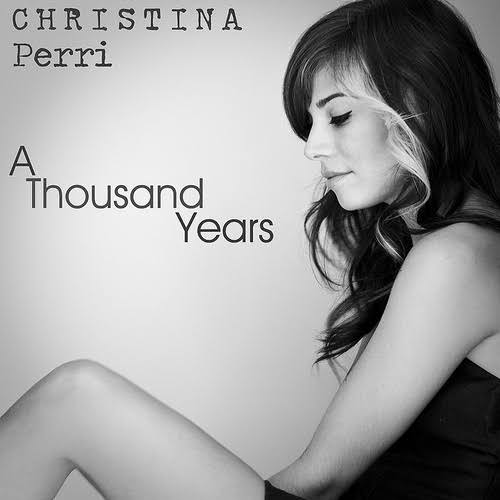Christina Perri – A Thousand Years