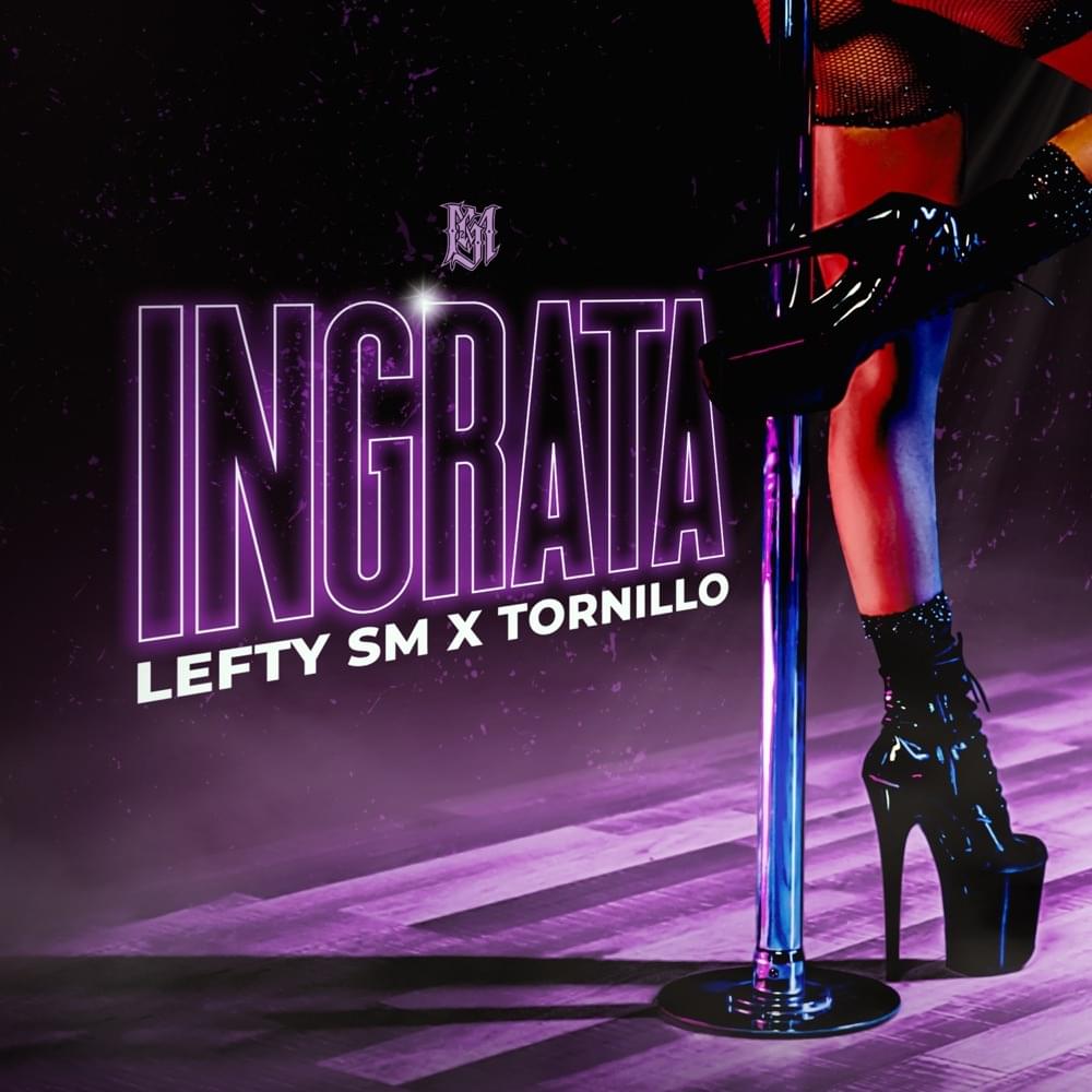 Lefty SM, Tornillo – Ingrata