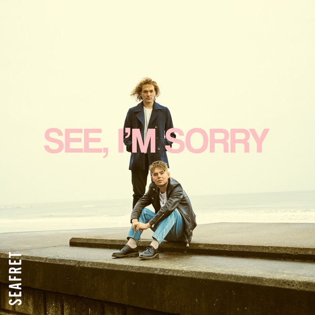 Seafret – See, I’m Sorry