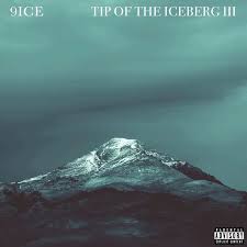 ALBUM: 9ice – Tip Of The Iceberg III