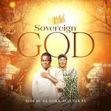 Bidemi Olaoba – ‎Sovereign God ft. Judikay