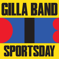 Gilla Band – Sports Day