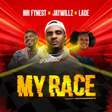 Mr Fynest – ‎My Race ft. Jaywillz & Lade