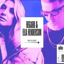 Regard & Ella Henderson – No Sleep