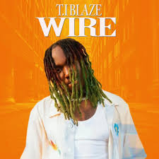 T.I Blaze – Wire