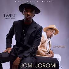 Jaywon – Jomi Joromi Ft. Twist Da Fireman