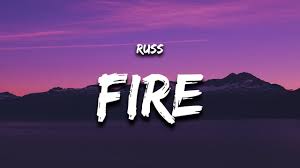 Russ – Fire