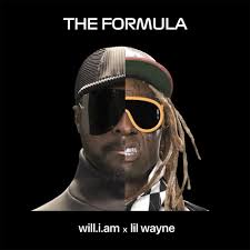 will.i.am & Lil Wayne – THE FORMULA