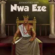 Annointed GSN – Nwaeze