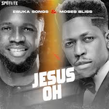 Ebuka Songs – Jesus Oh Ft. Moses Bliss