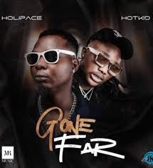 Holipace – Gone Far Ft. Hotkid