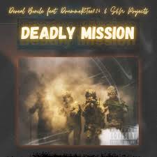 Dereal Bonile – Deadly Mission ft. DrummeRTee924 & S&N Projects