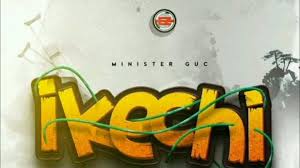 Minister GUC – Ikechi (Power Of God)