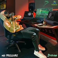 Dremo – No Pressure