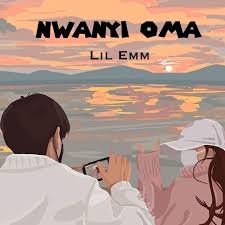 Lil Emm – Nwanyi Oma
