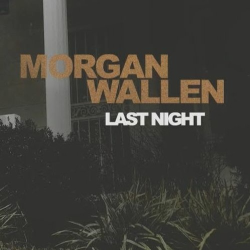 Morgan Wallen – LastNight