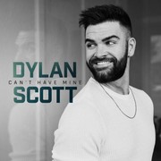 Dylan Scott – Can\’t Have Mine