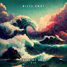 Miles Away – Bring Me Back (Sped Up) ft. Claire Ridgely